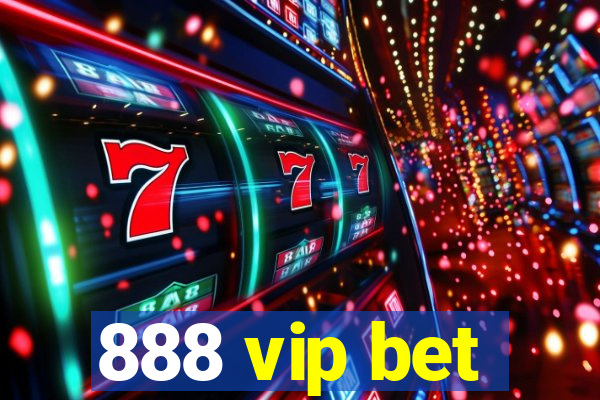 888 vip bet